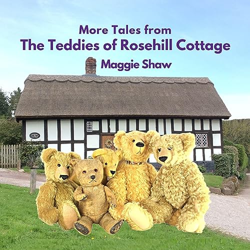 More Tales from the Teddies of Rosehill Cottage by Maggie Shaw episode artwork
