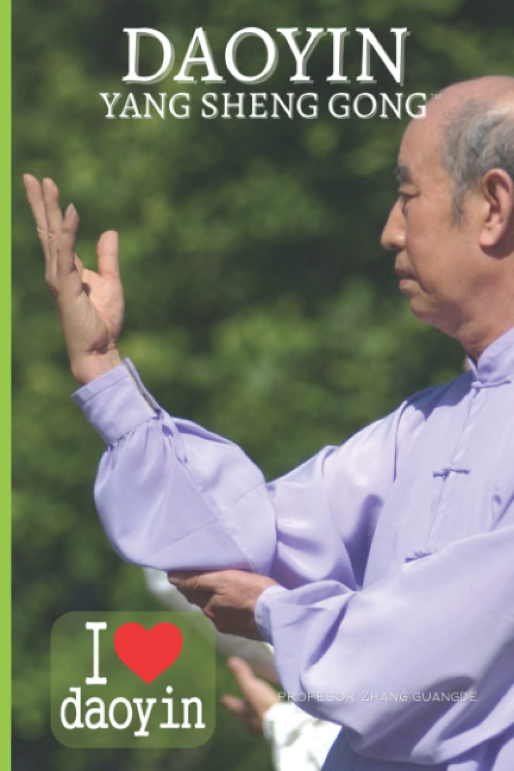 Daoyin Yangsheng Gong - I Love Daoyin - Bloc para tomar apuntes y notas: Tamaño A5 - 52 páginas (Daoyin cuadernos, Band 5)