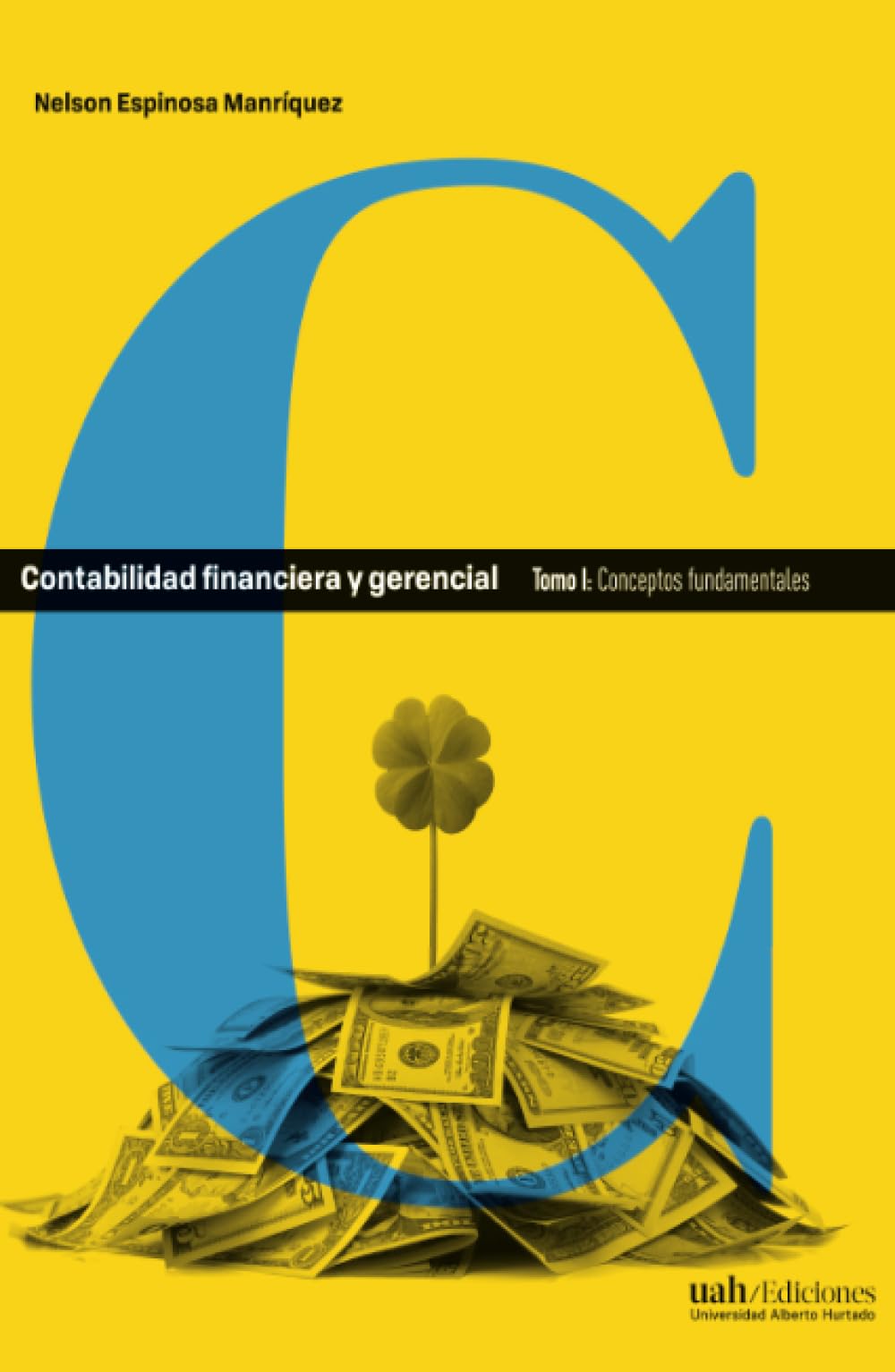 Contabilidad financiera y gerencial Tomo 1: Conceptos fundamentales (Spanish Edition)