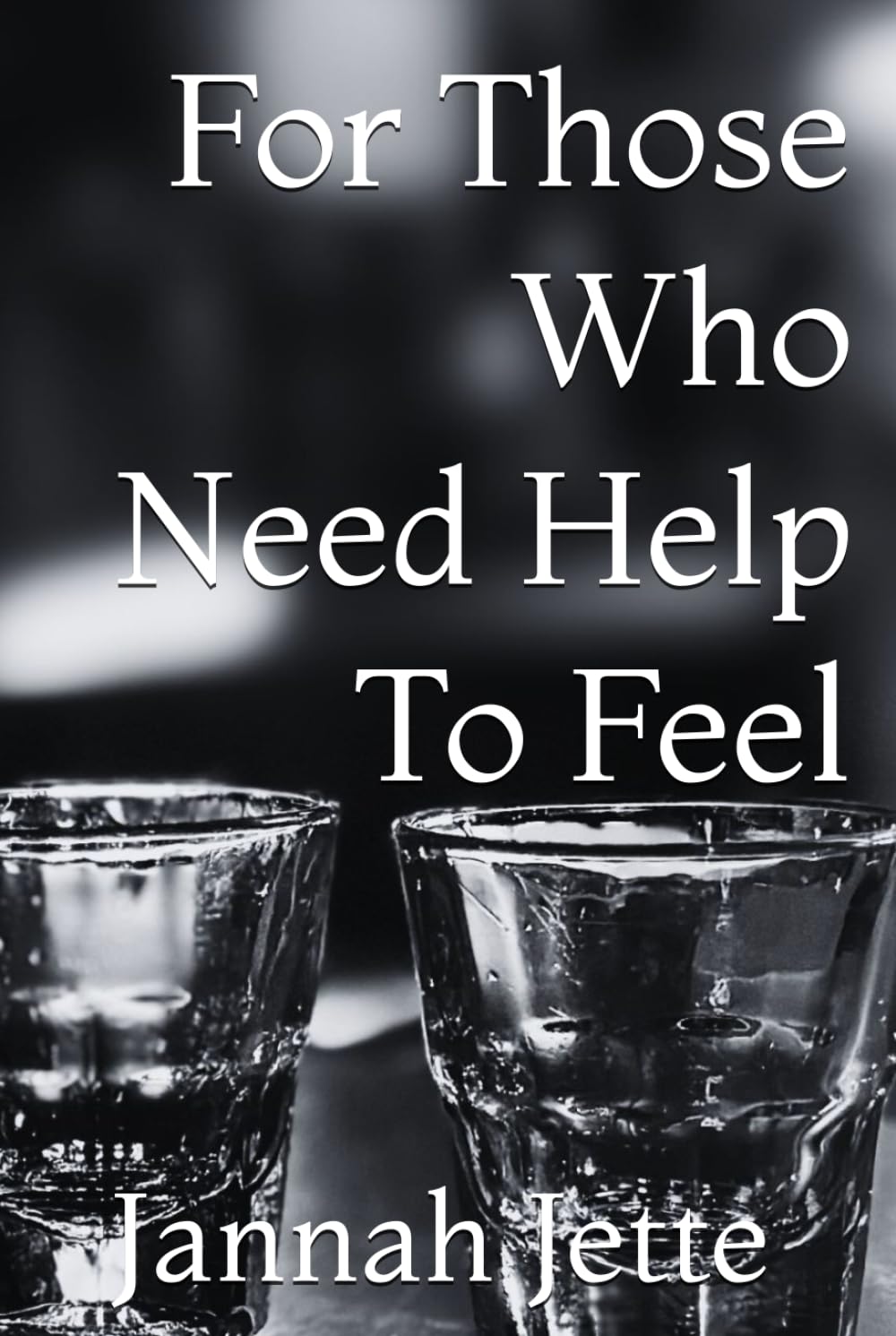 For Those Who Need Help To Feel (The Three Shots Series)