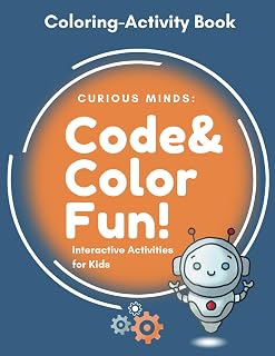 Color & Code Fun: Learn Coding Concepts Through Fun Coloring and Activities for Ages 5-10, Beginner Fri