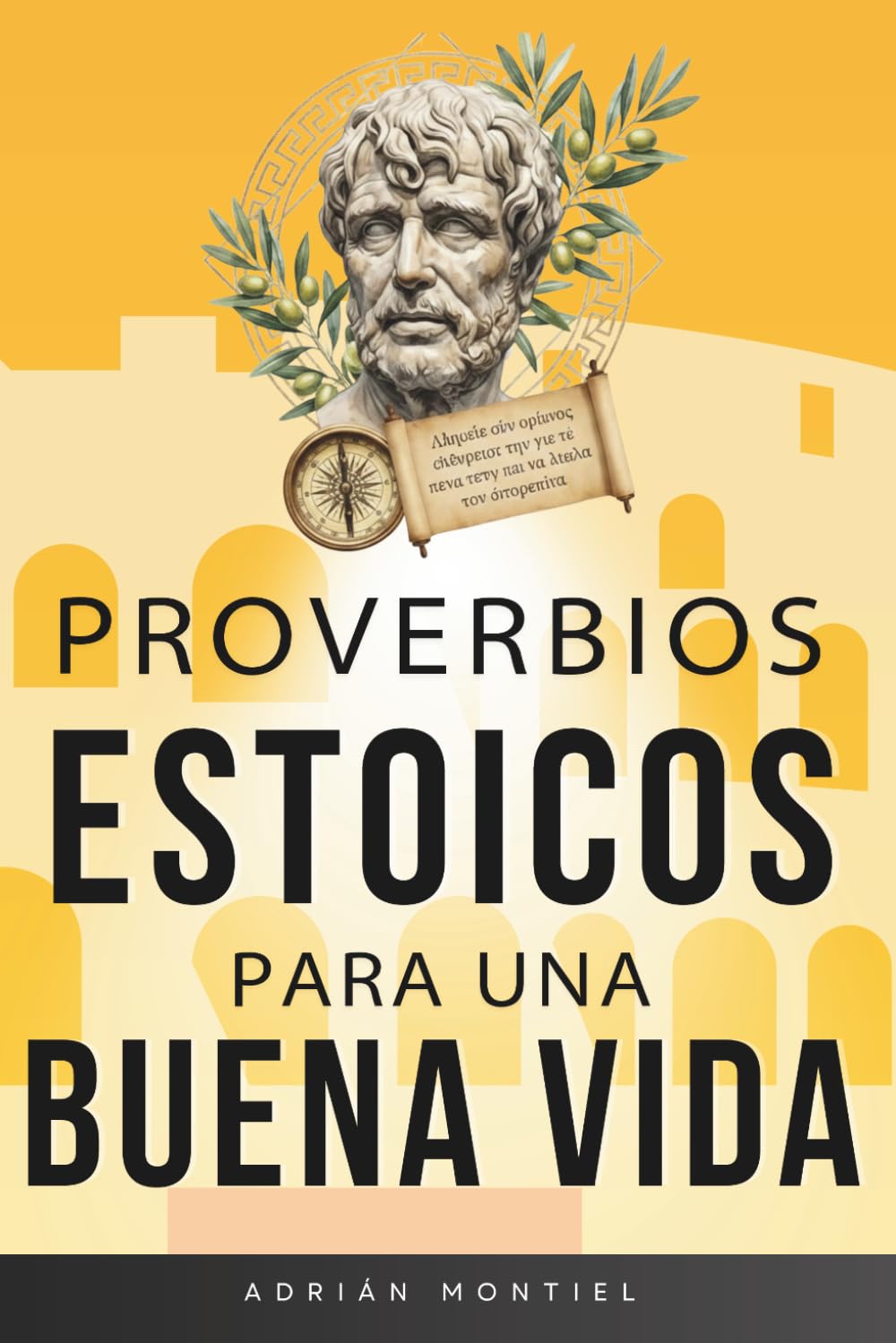 Proverbios Estoicos para Vivir una Buena Vida: Diario para Estoicos en Español un Manual para Vivir con mayor Aceptación, Resiliencia, Autodisciplina, ... frases de Marco Aurelio, Séneca y Epicteto)