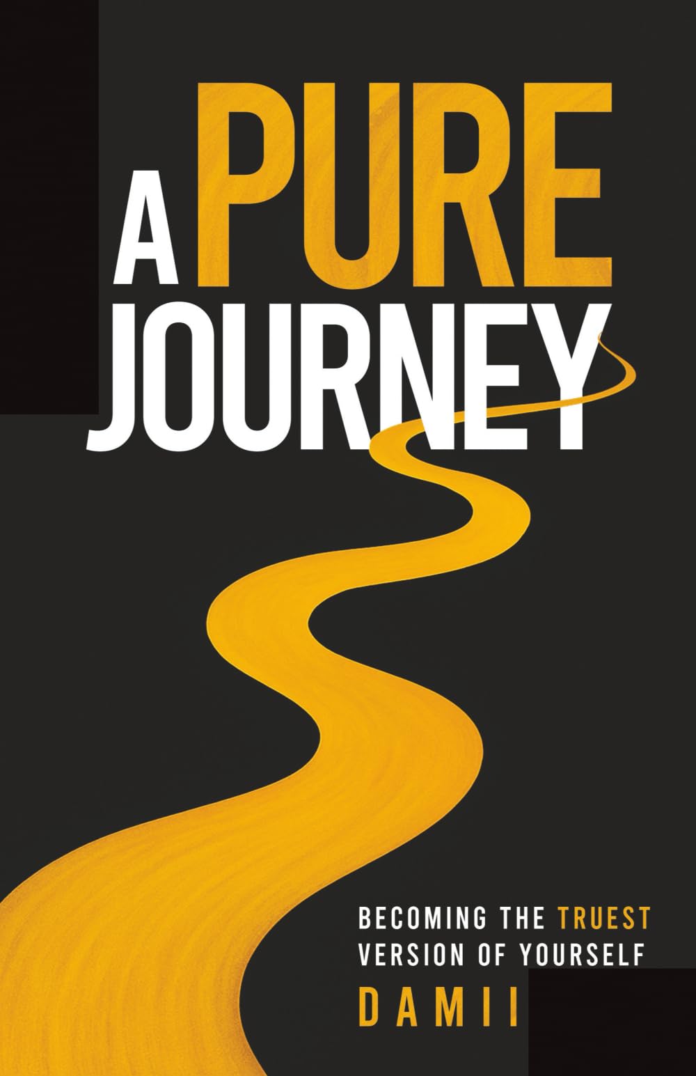 A Pure Journey: Becoming the Truest Version of Yourself