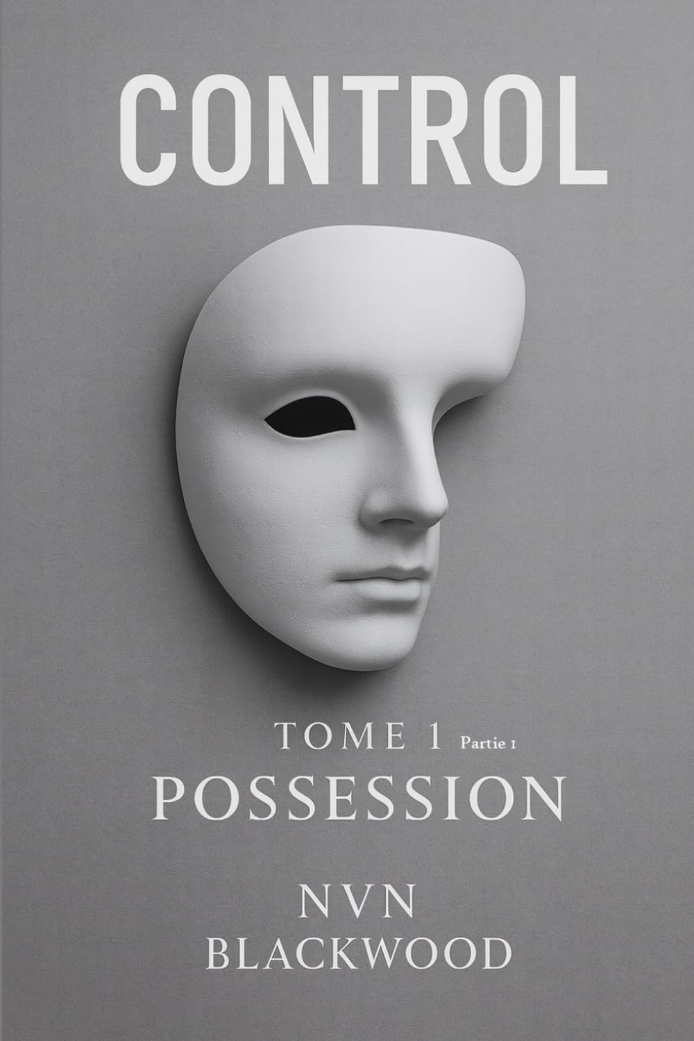 CONTROL: Possession — Tome 1, Partie 1