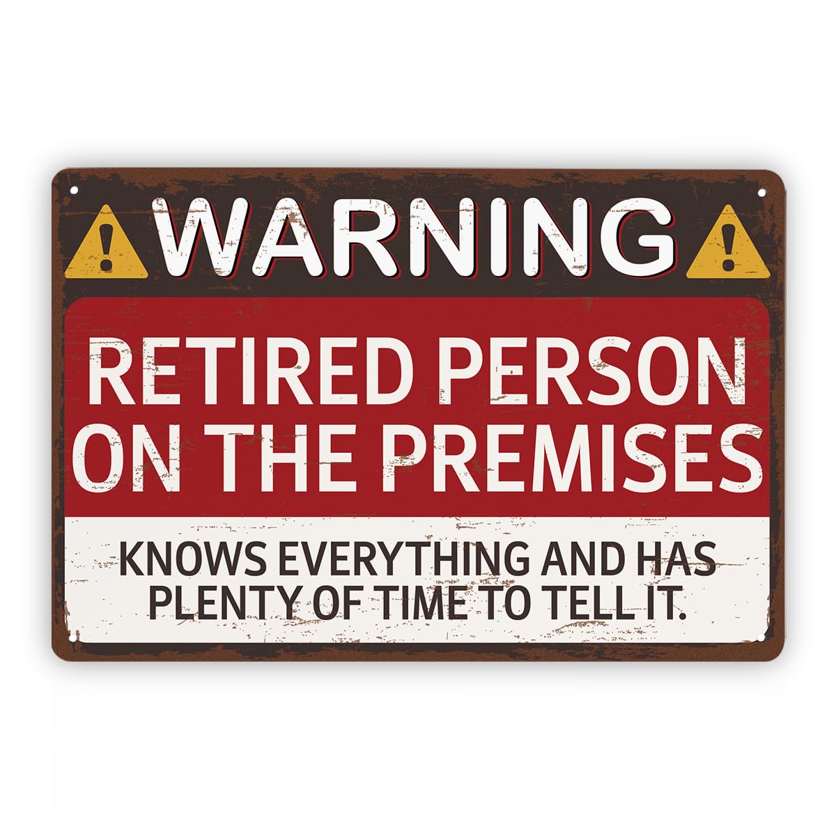 Warning Retired Person On Premises Tin Sign, B22