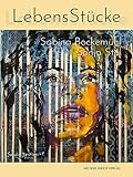 LebensStücke: Sabina Bockemühl / Sonja Still - Sonja Still 