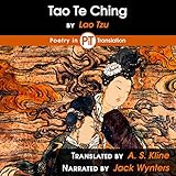 Tao Te Ching: The Book of the Way and Its Virtue