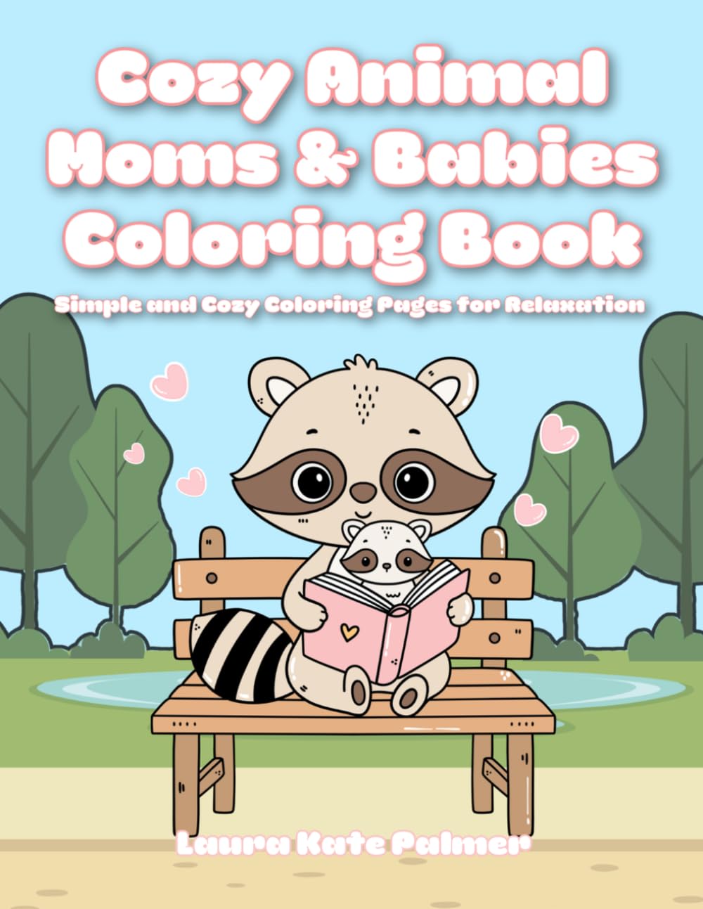 Cozy Animal Moms & Babies Coloring Book: Simple and Cozy Coloring Pages for Relaxation