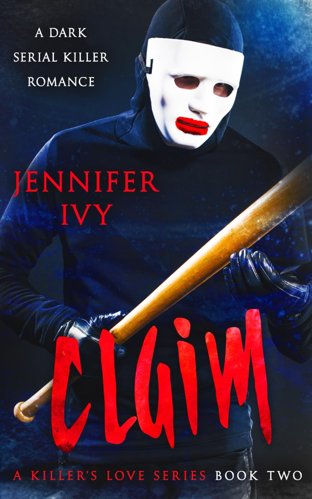 Claim: A Serial Killer Romance: 2 (A Killer’s Love)