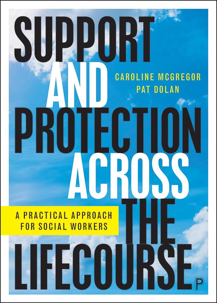 Support and Protection Across the Lifecourse: A. McGregor, Dolan**