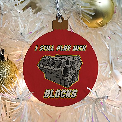 I Still Play With Blocks Automotive Mechanic Car Engine Wood Christmas Tree Holiday Ornament #TOP4