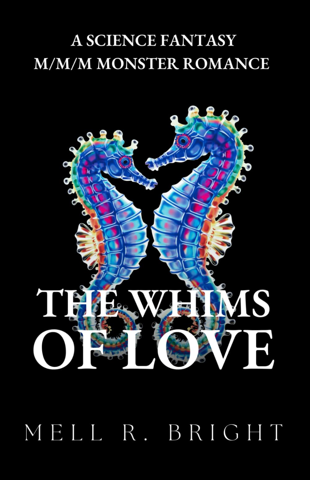 The Whims of Love: A Science Fantasy M/M/M Monster Romance (Monstrous Whims)