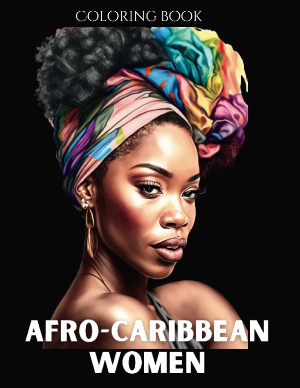 Afro Caribbean Women - Adult Coloring Books: Livre de coloriages de beaux portraits de femmes