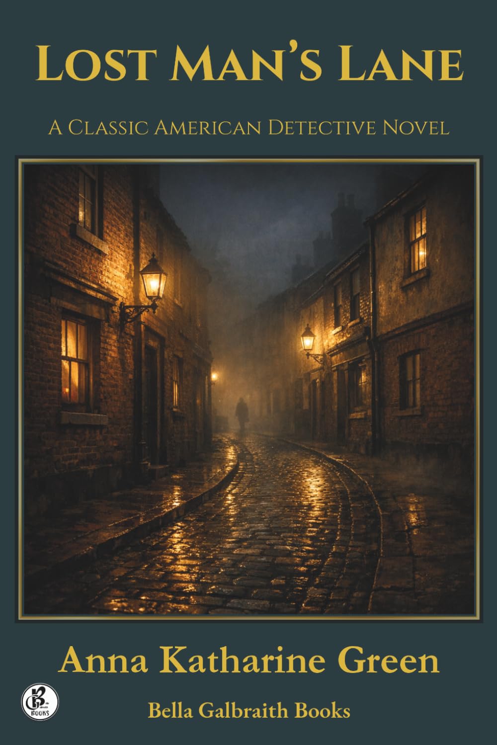 Lost Man’s Lane: A Classic American Detective Novel