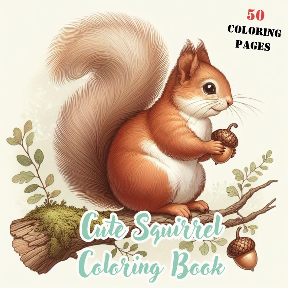 Cute Squirrel Coloring Book | 50 Cute Coloring Pages for Adults