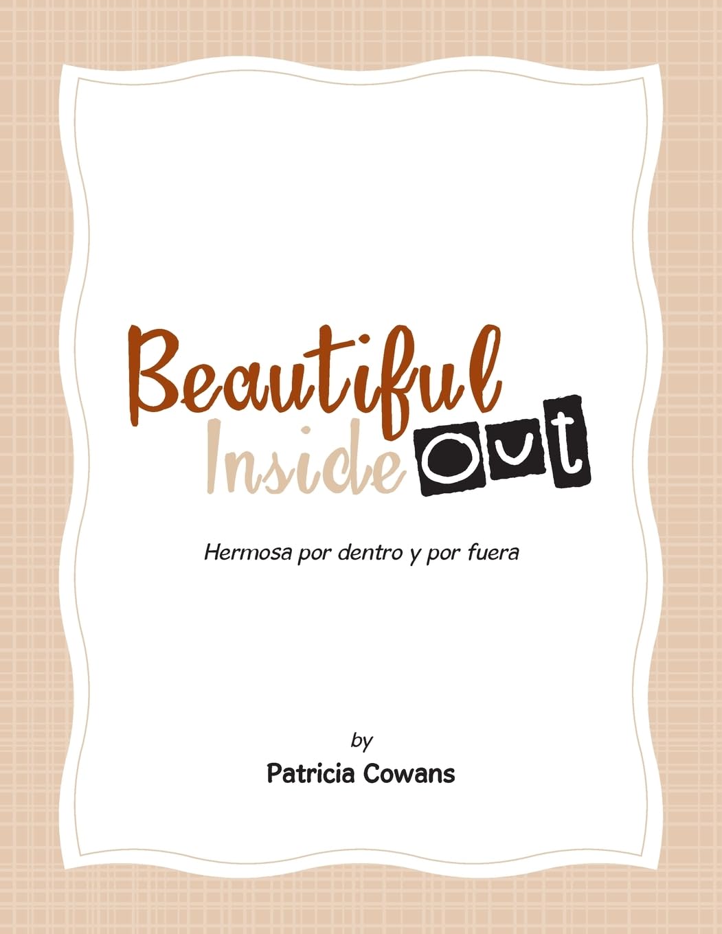 Beautiful Inside Out: Hermosa por dentro y por fuera