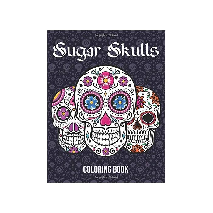 Buy Sugar Skulls Coloring Book: 50 Amazing Big Skulls illustrations to ...