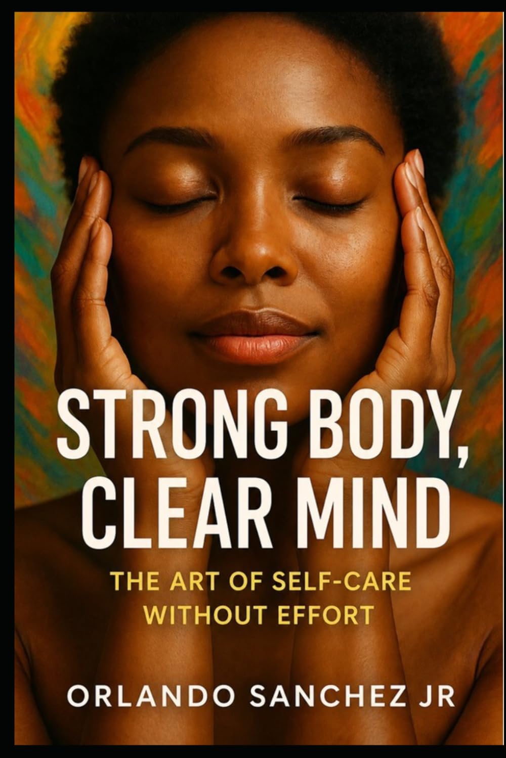Strong Body, Clear Mind