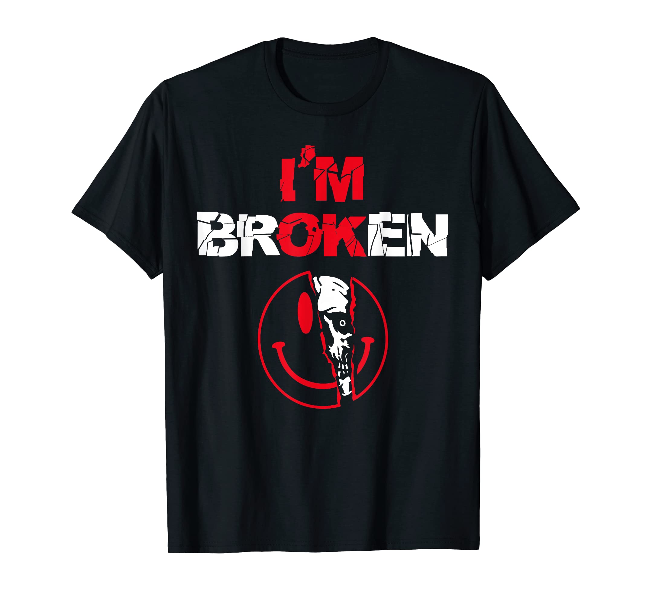 Confused Smile Invisible Illness I'm OK BrokenI'm Ok I'm Broken Invisible Illness Confused Smile Im Broken T-Shirt