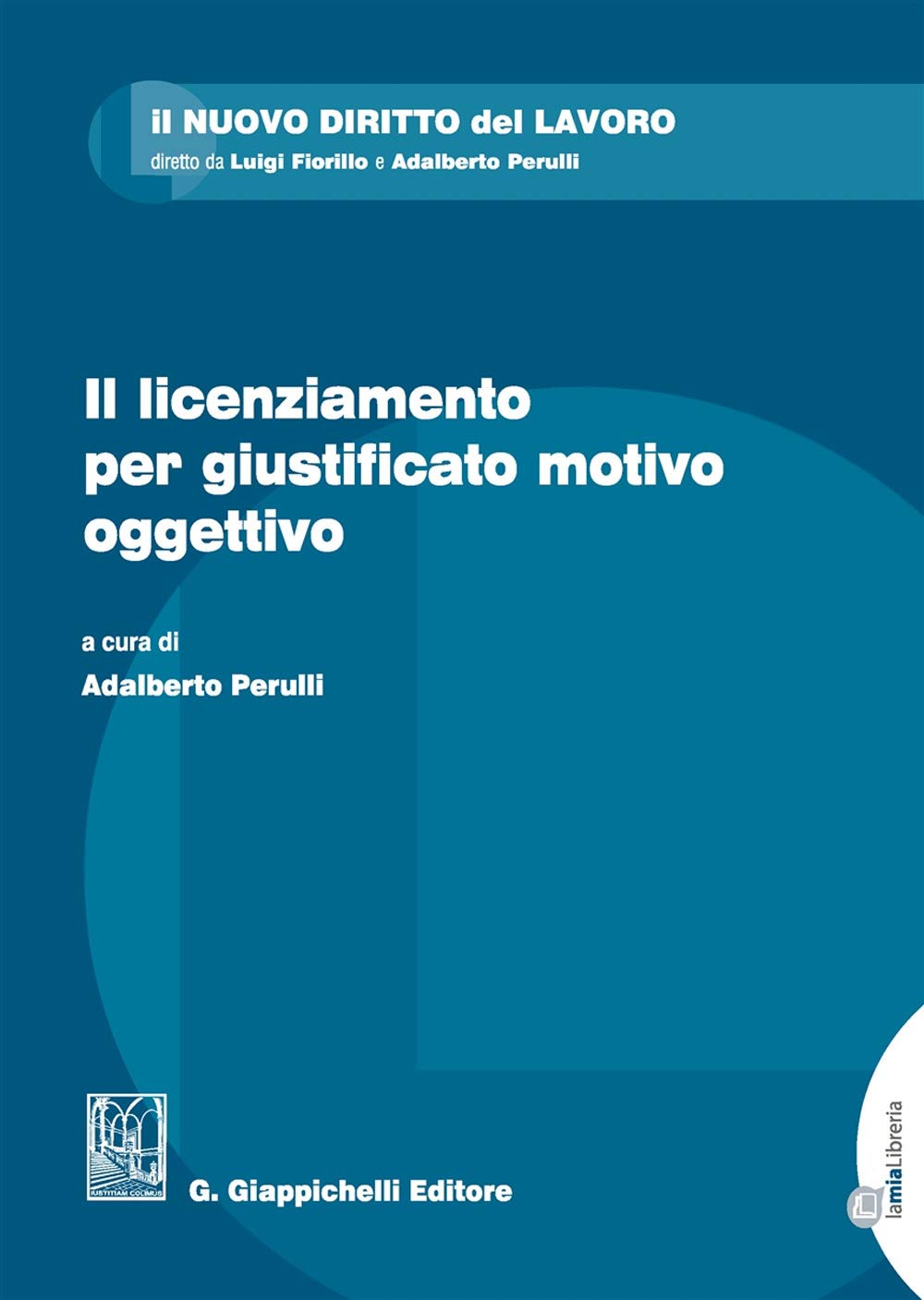 Il Licenziamento Per Giustificato Motivo Oggettivo. Con Contenuto Digitale Per Download E Accesso Online - 4