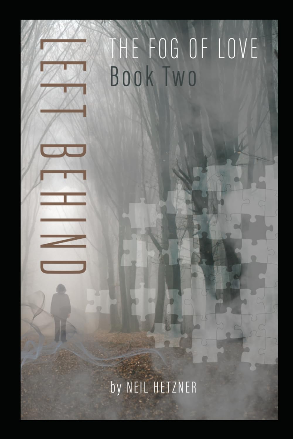 Left Behind: 2 (The Fog of Love)