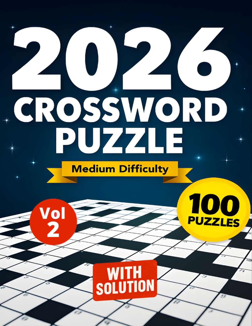 2026 Crossword Puzzle: 100 Medium-Difficulty Crossword Puzzles Book for Adults and Seniors – Large Print Brain Boosting Games to Sharpen Memory, ... and Relaxation – With Full Solutions VOL 2
