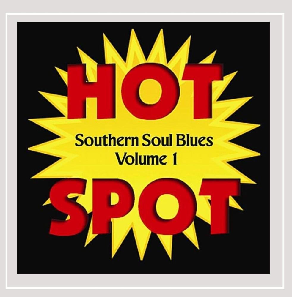 Amazon.com: Southern Soul Blues Hot Spot, Vol. 1: CDs & Vinyl