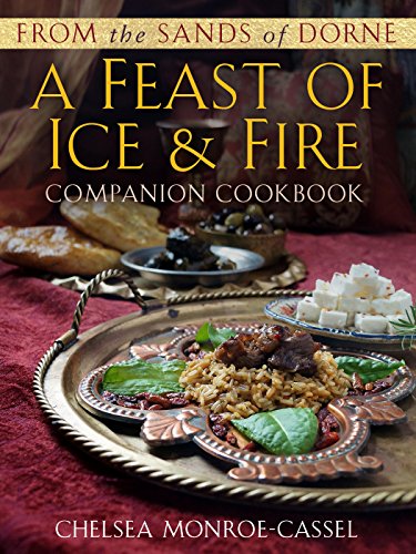 From the Sands of Dorne: a Feast of Ice & Fire