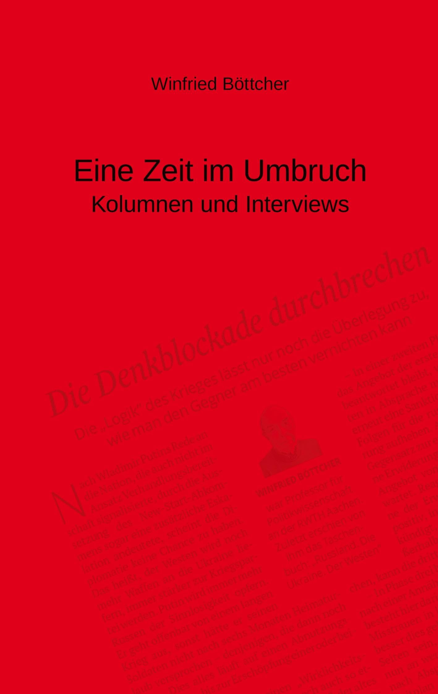 Eine Zeit im Umbruch: Kolumnen und Interviews