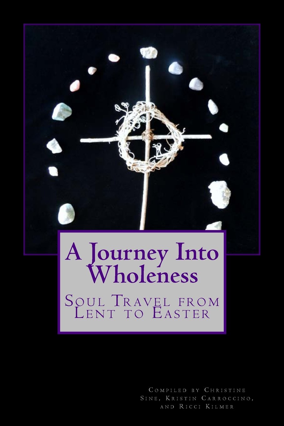 A Journey Into Wholeness: Daily Reflections for Lent (Mustard Seed Devotionals)
