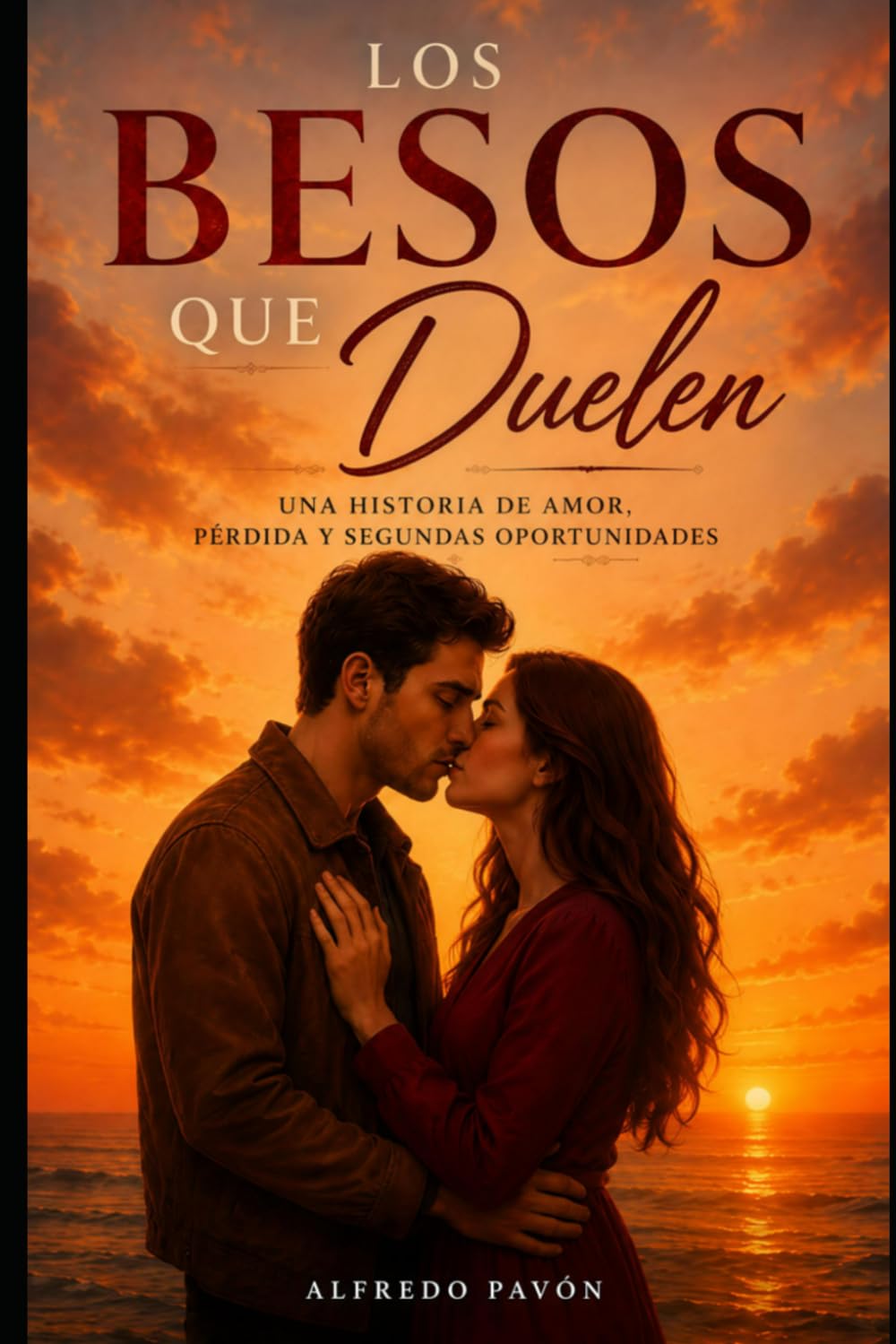 Los Besos que Duelen: Una Historia de Amor, Pérdida y Segundas Oportunidades