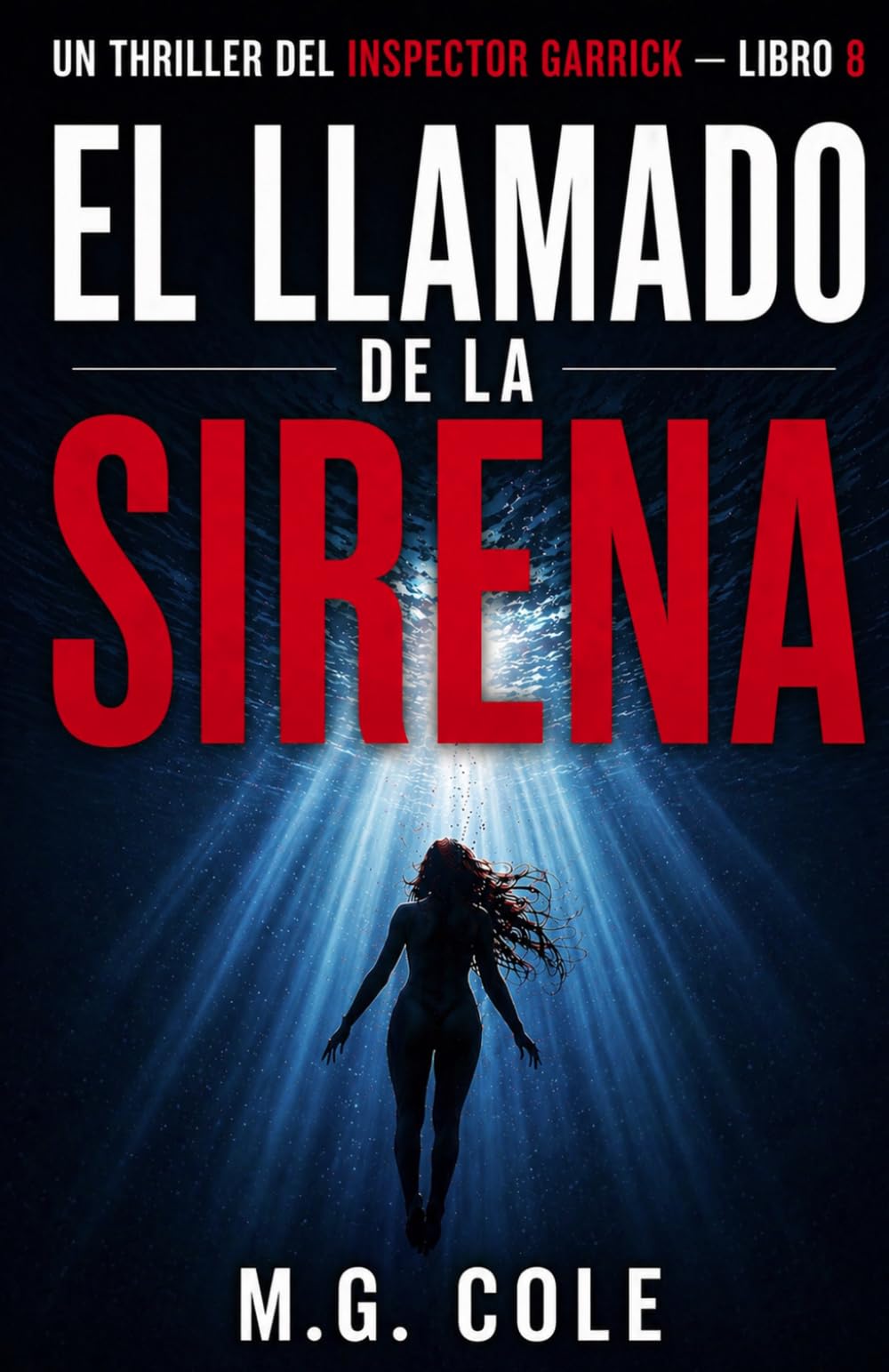 EL LLAMADO DE LA SIRENA: Un thriller del inspector jefe Garrick – libro 8