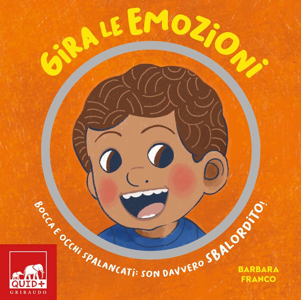 Gira Le Emozioni. Bocca E Occhi Spalancati: Son Davvero Sbalordito! Ediz. A Colori - 4