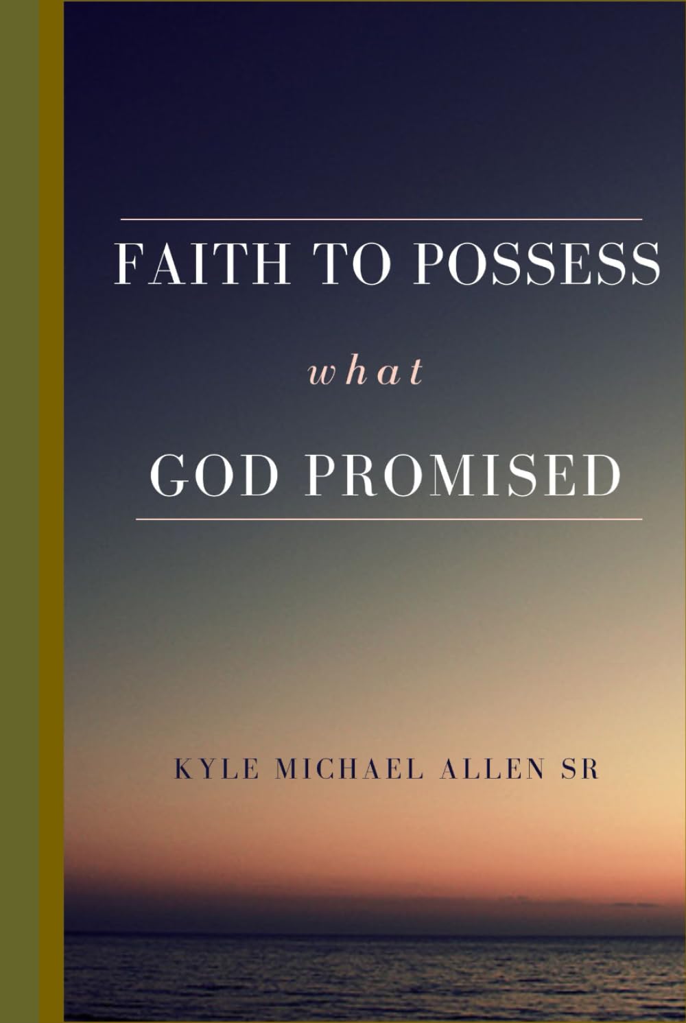 Faith to Possess What God Promised