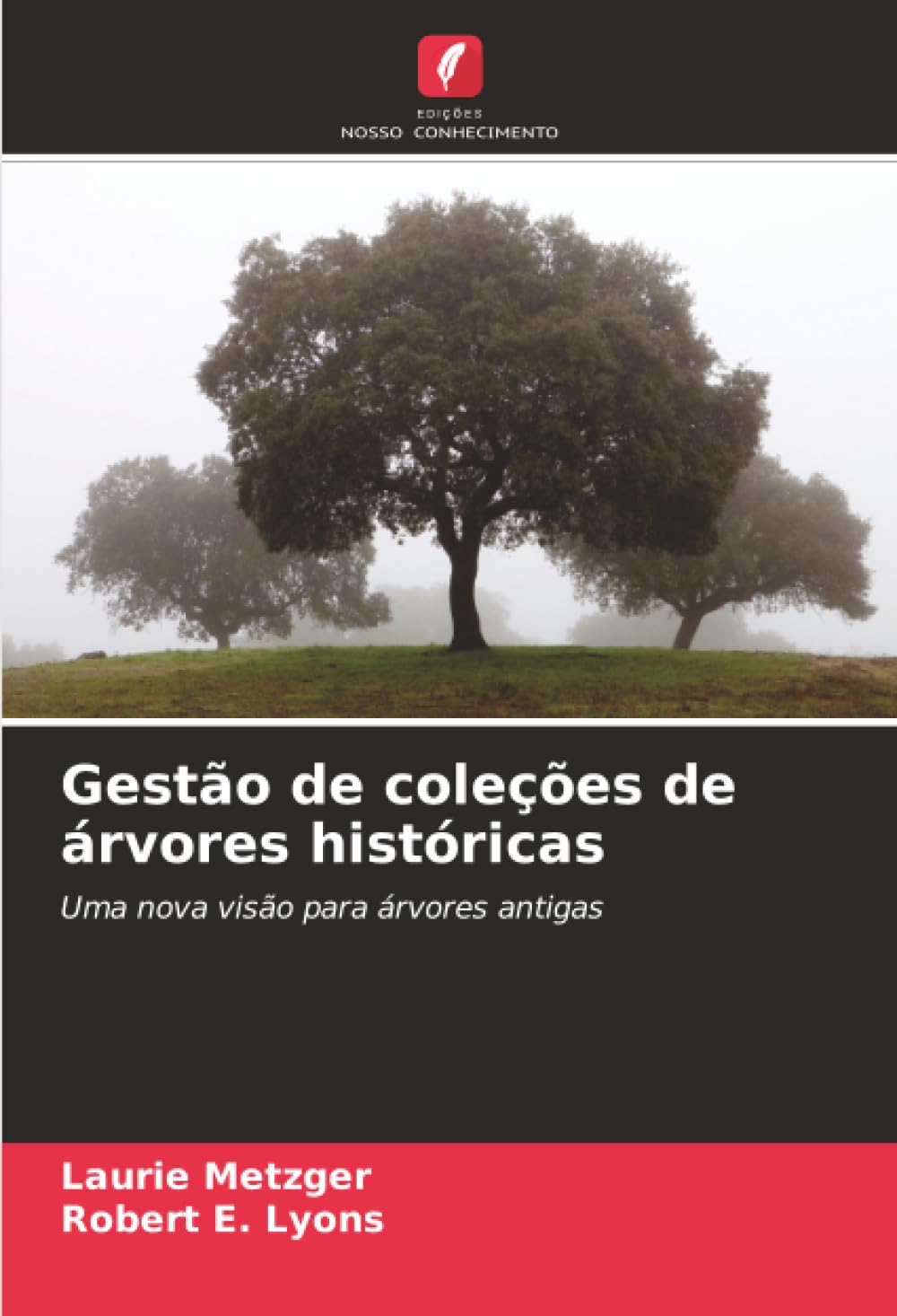Gestão de coleções de árvores históricas: Uma nova visão para árvores antigas