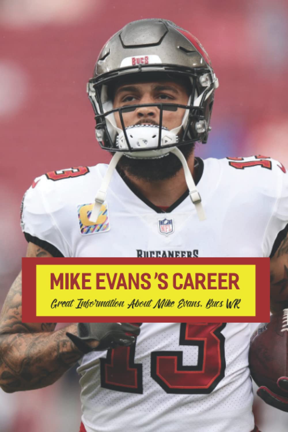 Mike Evans’s Career: Great Information About Mike Evans, Bucs WR: Mike Evans, Bucs WR