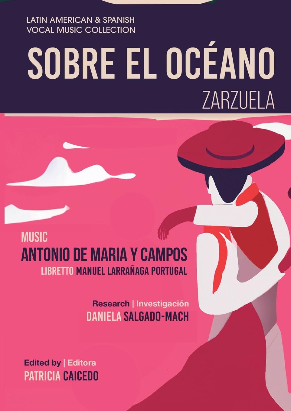 Sobre el Océano - Zarzuela en tres actos: Mexican Zarzuela by Antonio de Maria y Campos (Latin American & Spanish Vocal Music Collection) (Spanish Edition)