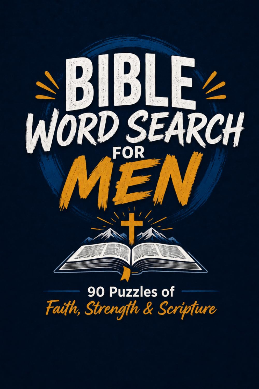 Bible Word Search for Men: 90 Large Print Puzzles of Faith, Strength, Leadership and Scripture | A Thoughtful Gift for Christian Men: Featuring Men of ... Armour of God, Marriage, the Gospel and More