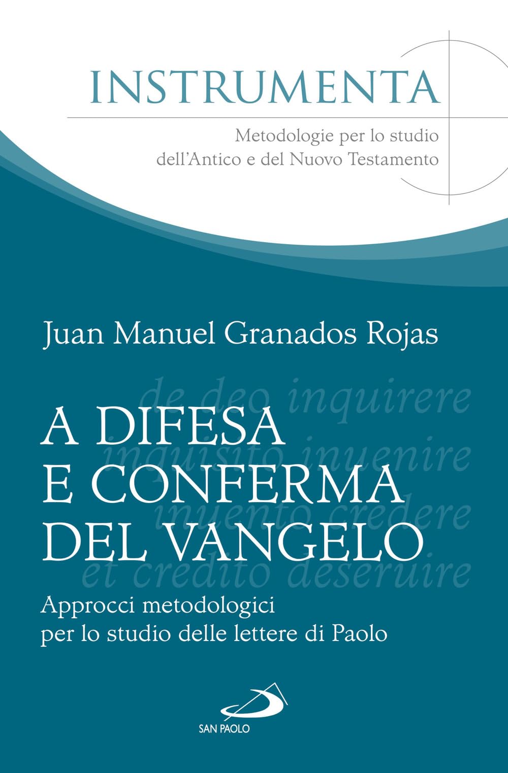 A Difesa E Conferma Del Vangelo. Approcci Metodologici Per Lo Studio Delle Lettere Di Paolo - 4