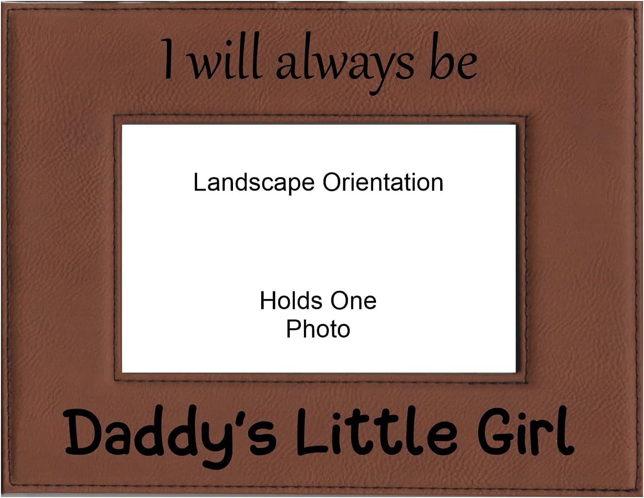 Gift for Dad I Will Always Be Daddy's Little Girl Engraved Leatherette Picture Frame Fathers Day (5x7 Portrait, Black)