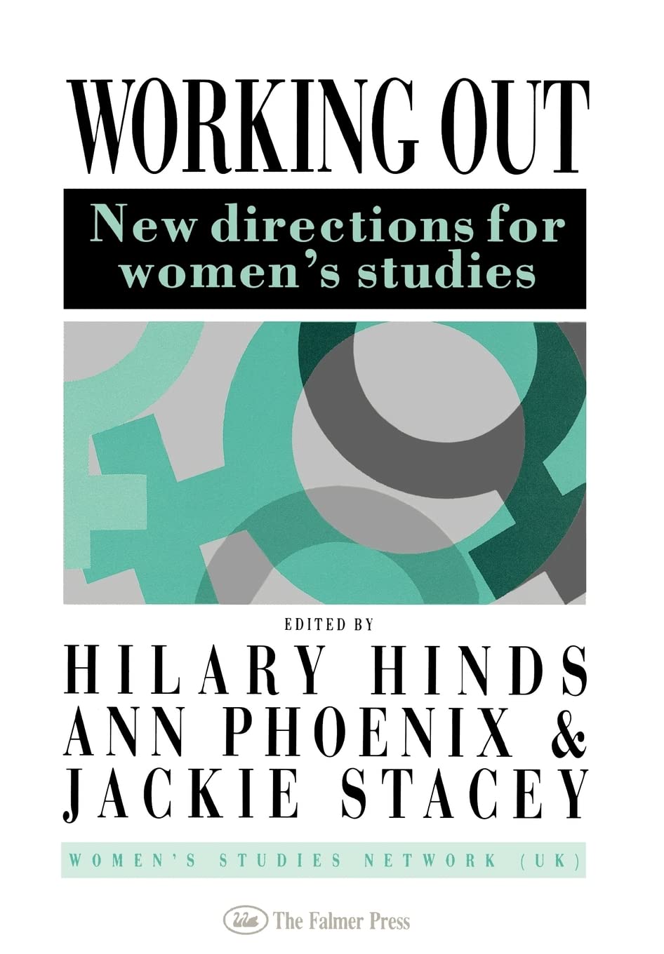 Working Out: New Directions For Women's Studies (Gender and Society: Feminist Perspectives on the Past and Present (Falmer Press))