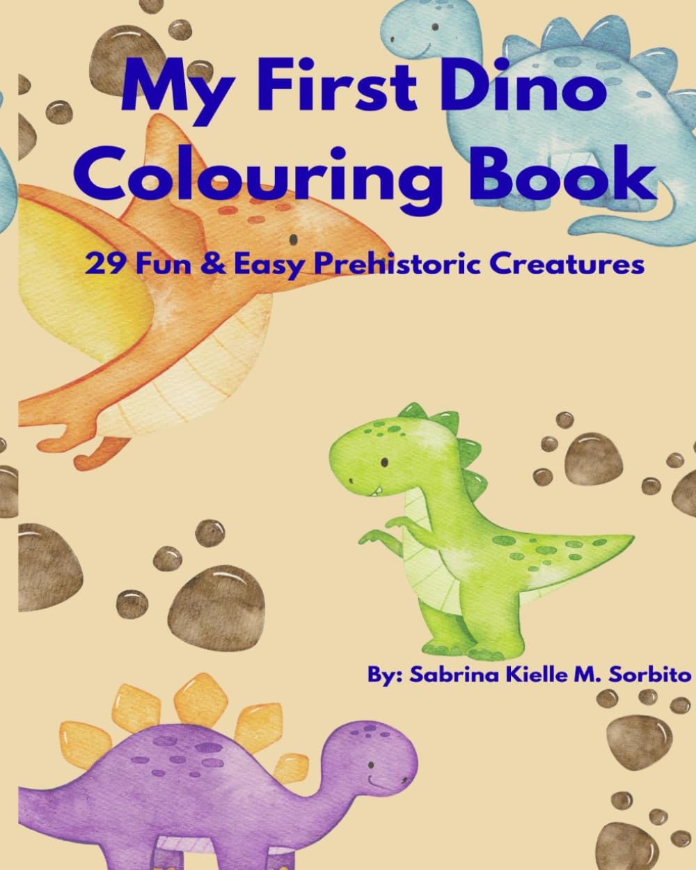 My First Dino Coloring Book: 29 Fun & Easy Prehistoric Creatures for Toddlers & Preschoolers
