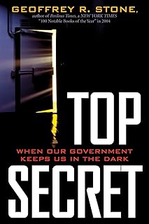 Top Secret: When Our Government Keeps in the Dark? (Free Expression in America)