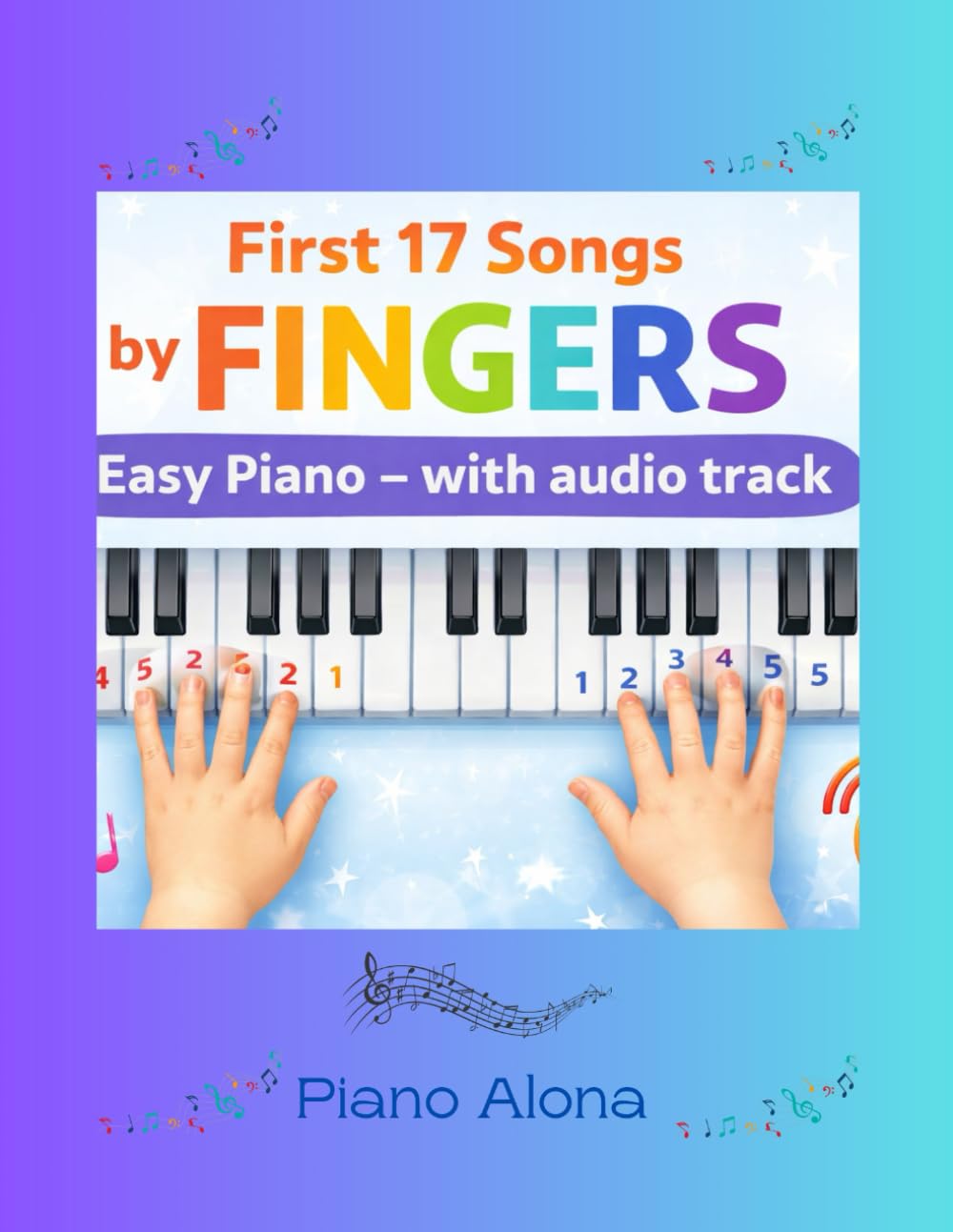 My First Piano Songs by Fingers