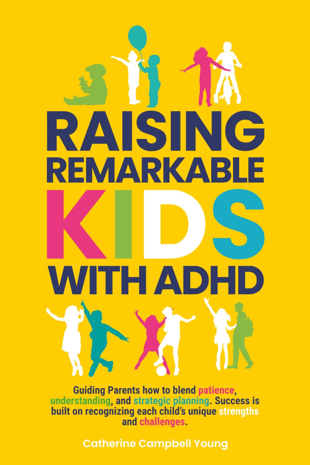 RAISING REMARKABLE KIDS WITH ADHD: Guiding Parents how to blend patience, understanding, and strategic planning. Success is built on recognizing each child’s unique strengths and challenges.