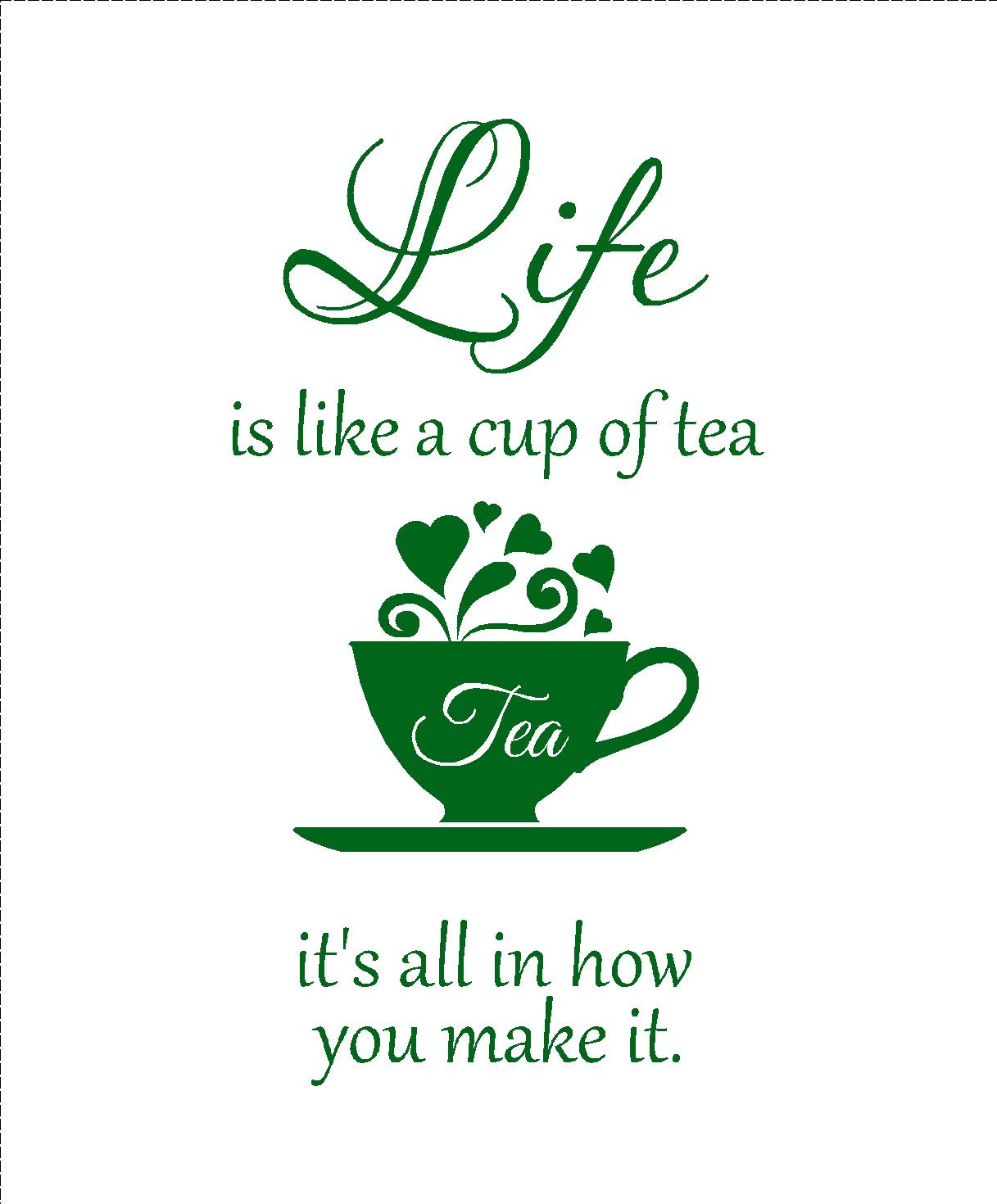 Lightningsigns Green Life Is Like A Cup Of Tea Inspirational Quote Sticker Vinyl Wall Art (Green)