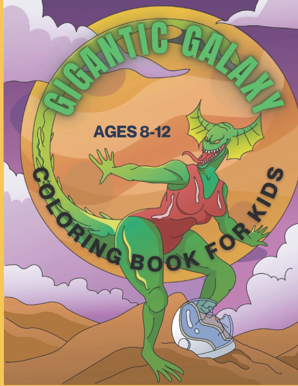Gigantic Galaxy Coloring Book for kids ages 8-12: Kids' coloring book is full of beautiful Gigantic Galaxy this book makes a great gift for ages 8 to 12 years.
