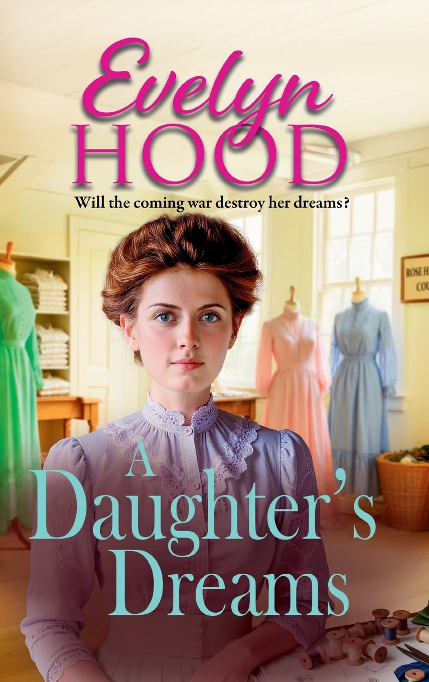 A Daughter's Dreams: A Scottish saga of love and perseverance on the home front from Evelyn Hood (The Lennox Family Saga, 2)