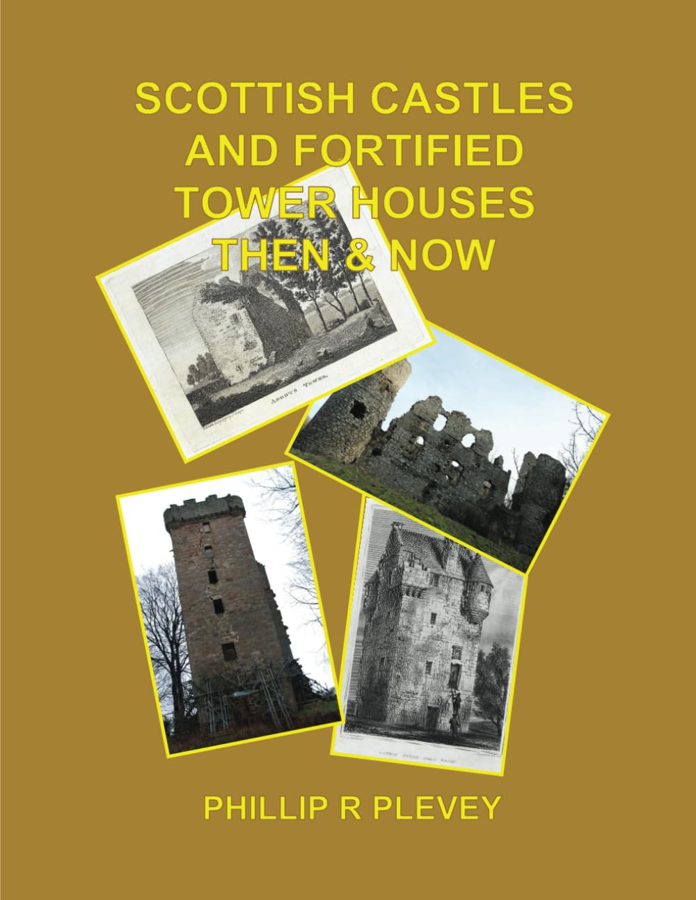 Scottish Castles and Fortified Tower Houses Then & Now