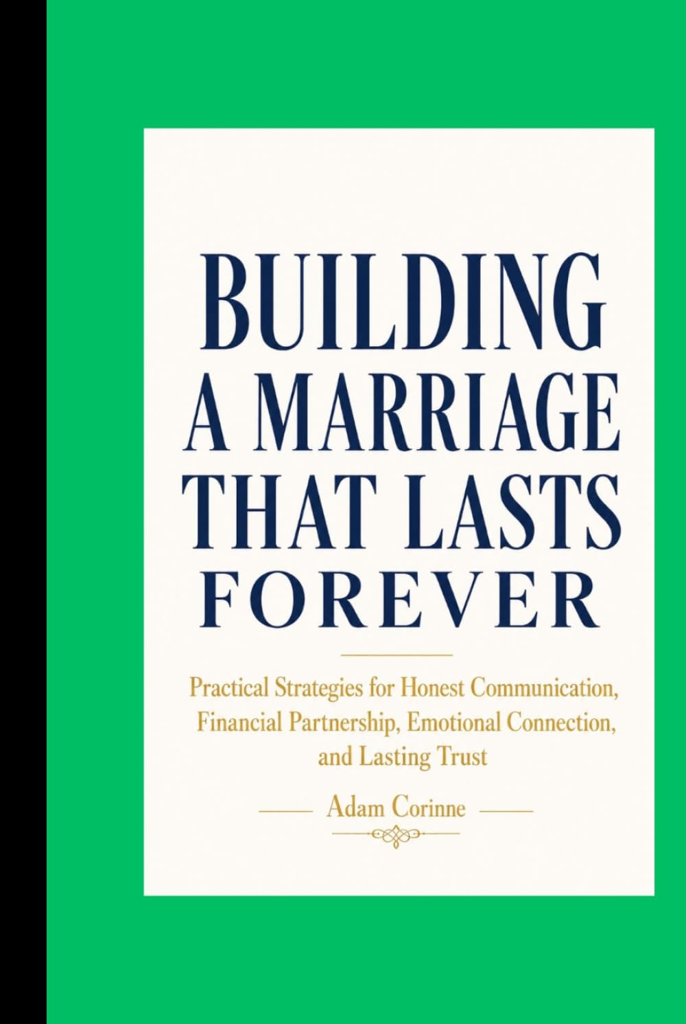 BUILDING A MARRIAGE THAT LASTS FOREVER